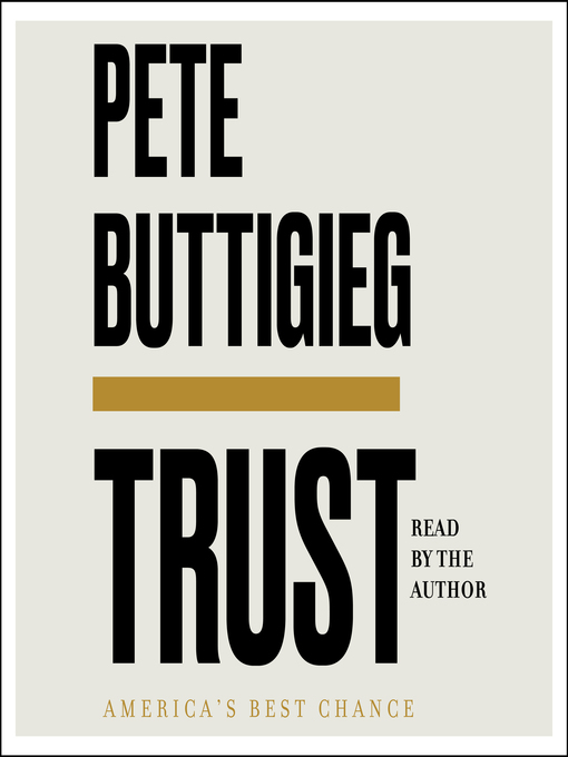 Title details for Trust by Pete Buttigieg - Available